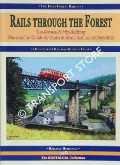 Rails Through the Forest - The Severn & Wye Railway in the Forest of Dean 1945 - 2012 by Dean Forest Railway Museum Trust & MARROWS, Bob